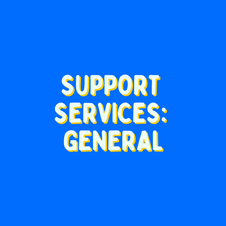 Support Services: General
